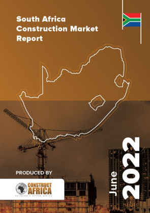 Get Your Copy of the Latest ConstructAfrica South Africa Construction Market Report for 2022