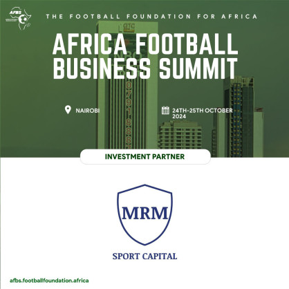 MRM Sport Capital Partners with Africa Football Business Summit 2024 as Key Investment Partner