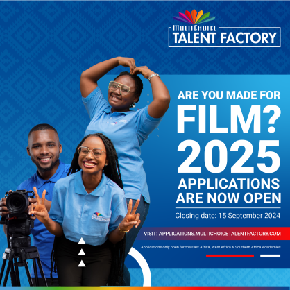 MultiChoice Talent Factory 2025 Calls for Entries