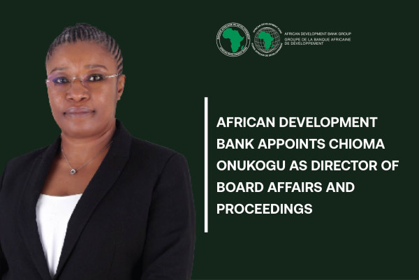 African Development Bank appoints Chioma Onukogu as Director of Board Affairs and Proceedings