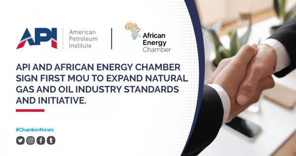 American Petroleum Institute (API) and African Energy Chamber sign First Memorandum of Understanding (MOU) to expand Natural Gas and Oil Industry Standards and Initiatives