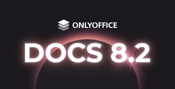 ONLYOFFICE Docs 8.2 released with PDF collaborative editing, revamped interface, optimized performance, RTL in sheets, and more